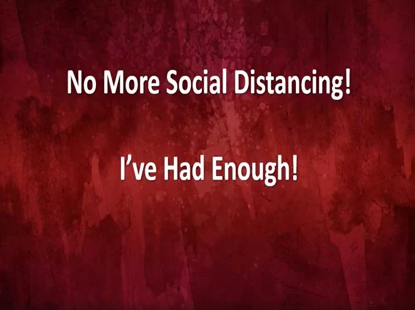 No More Social Distancing!