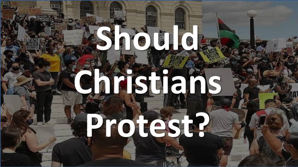 Should Christians Protest?