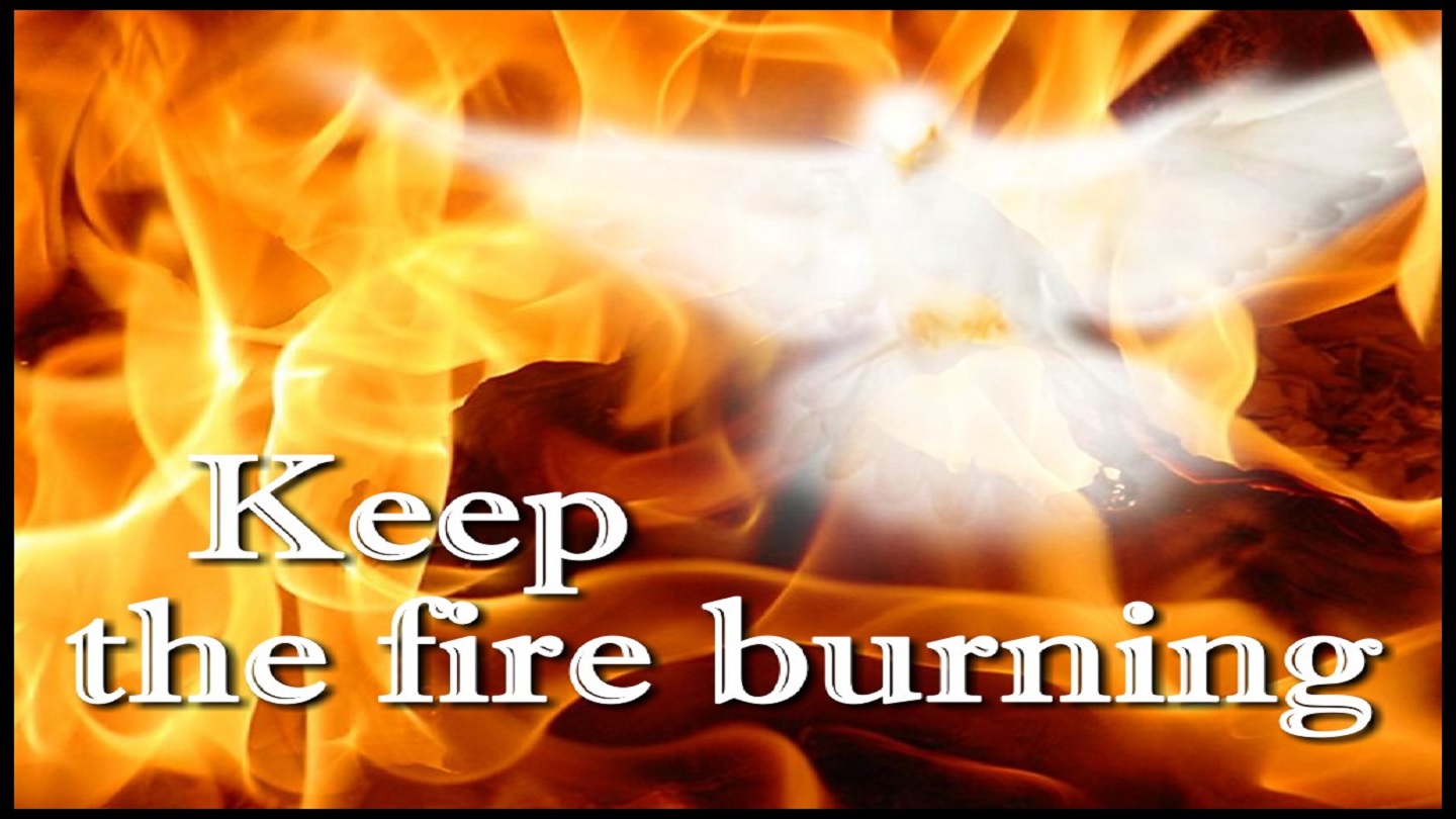 Keep the Fire Burning